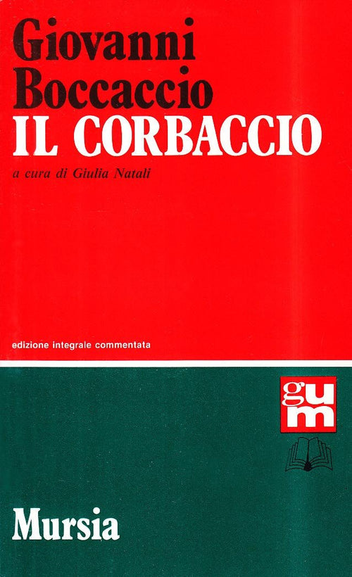 Boccaccio G.: Il Corbaccio. Edizione integrale commentata  ( Natali G.)