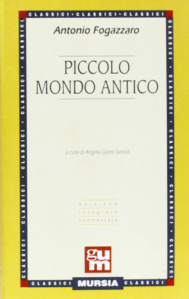 Fogazzaro A.: Piccolo mondo antico  ( Gorini Santoli A.)