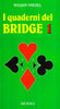 Trezel Roger: I quaderni del bridge 1