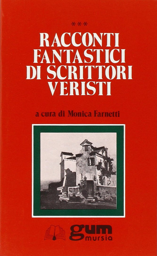 Racconti fantastici di scrittori veristi  (Farnetti M.)