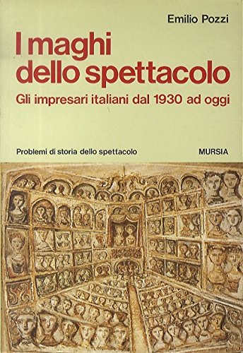 Pozzi E.: I maghi dello spettacolo