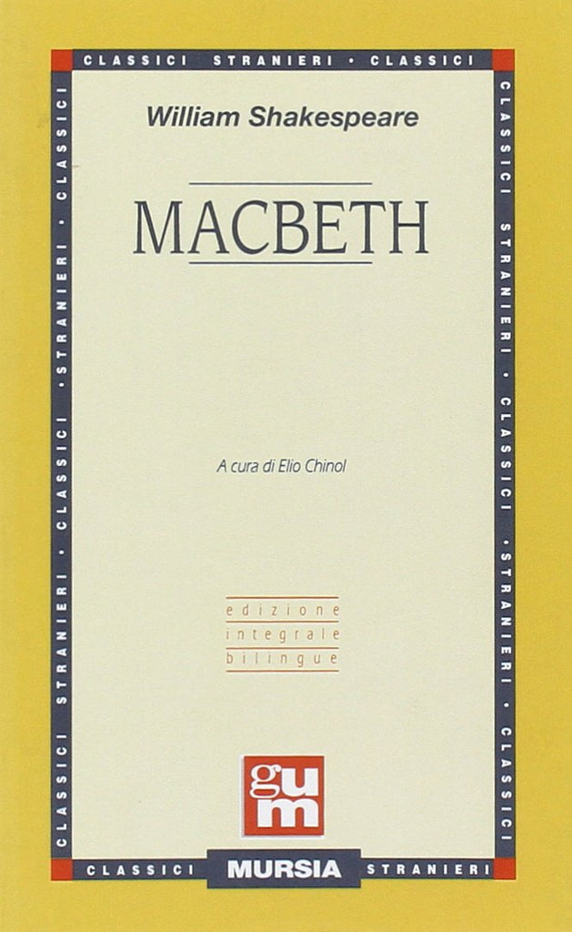 Shakespeare W.: Macbeth (edizione bilingue)  ( Chinol E.)