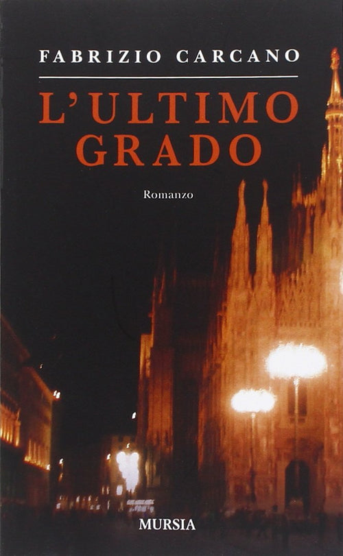 Carcano F.: L'ultimo grado