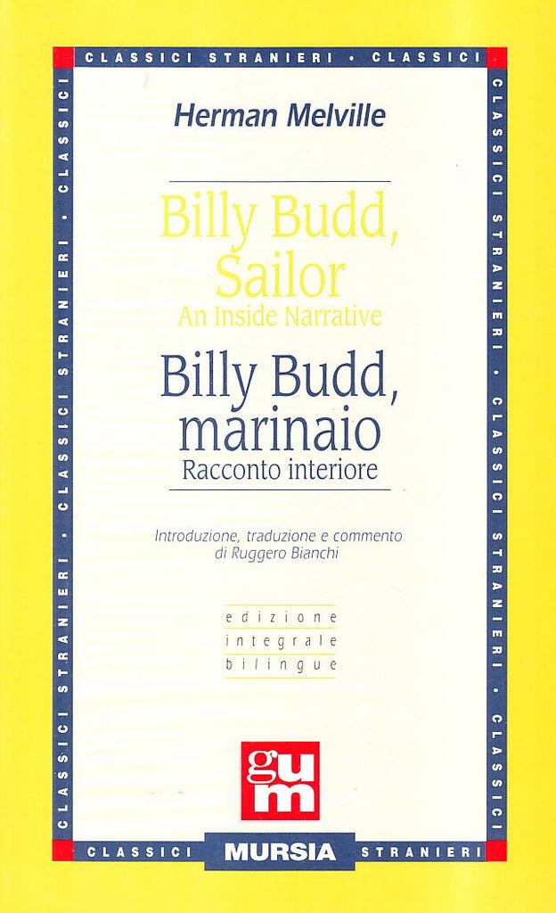 Melville H.: Billy Budd Sailor (edizione bilingue)  ( Bianchi R.)