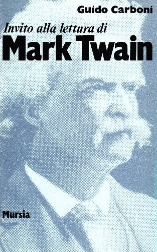 Invito alla lettura di Twain (volume doppio)   (di Carboni G.)