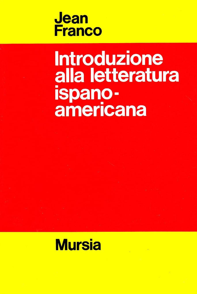 Franco J.: Introduzione alla letteratura ispano americana