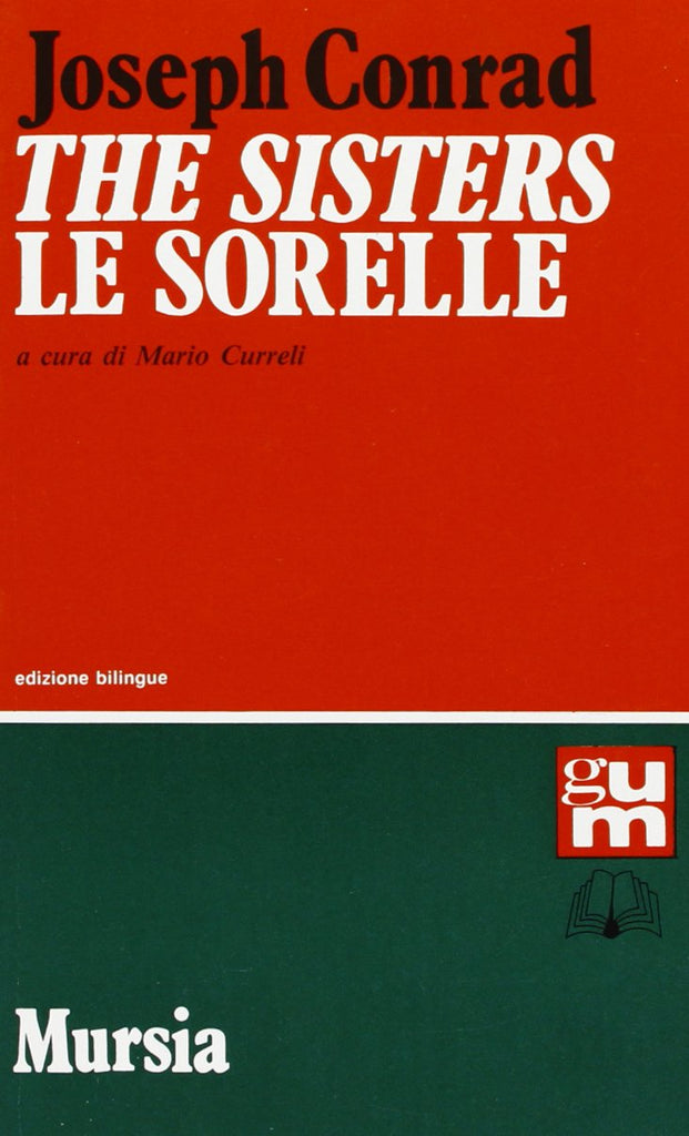 Conrad J.: The Sisters (edizione bilingue)  ( Curreli M.)