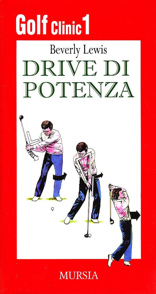 Lewis B.: Golf Clinic 1-Drive di potenza