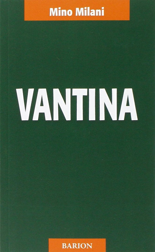 Milani Mino: Vantina