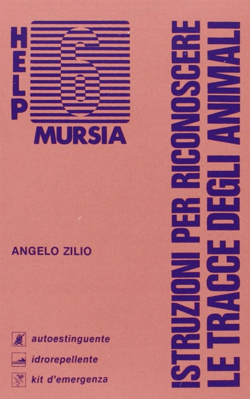 Zilio A.: Istruzioni per riconoscere le tracce degli animali