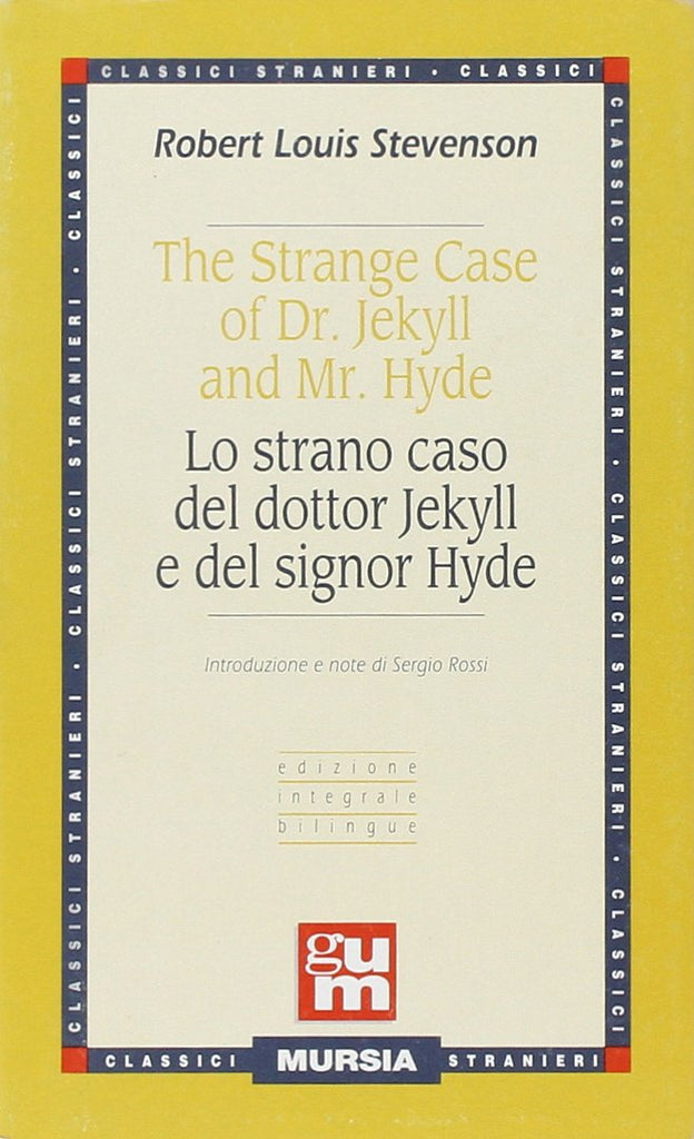 Stevenson R.L.: The Strange Case of Dr. Jekyll and Mr. Hyde (edizione bilingue)  ( Rossi S.)