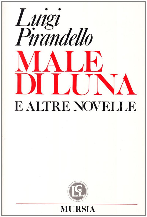 Pirandello L.: Male di luna  ( Di Sacco P.)