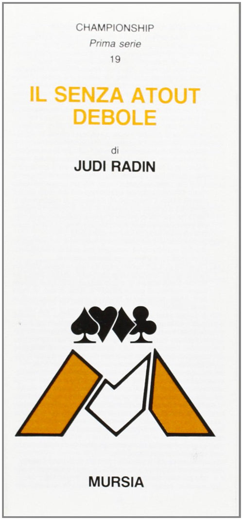 Radin J.: Il Senza Atout debole