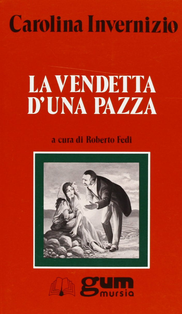 Invernizio C.: La vendetta d'una pazza  ( Fedi R.)
