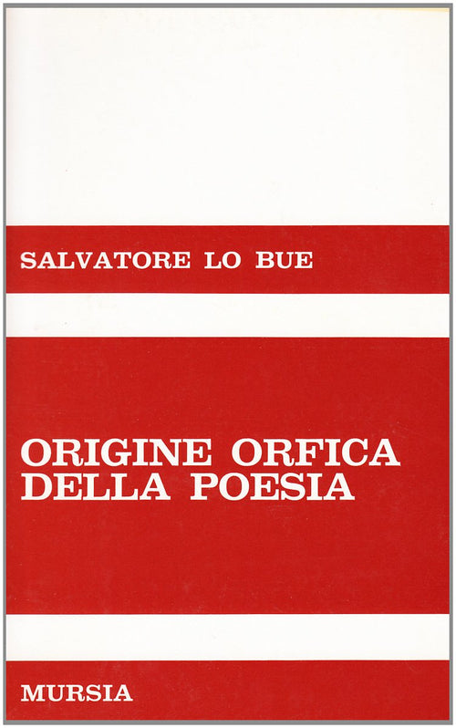 Lo Bue S.: Origine orfica della poesia