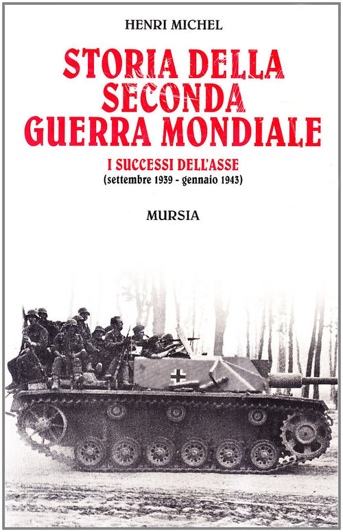 Michel H.: Storia della Seconda Guerra Mondiale (2 voll. indivisibili)