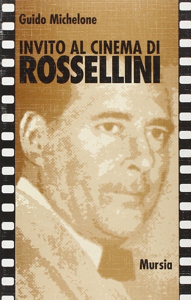 Invito al cinema di Rossellini  (Michelone G.)