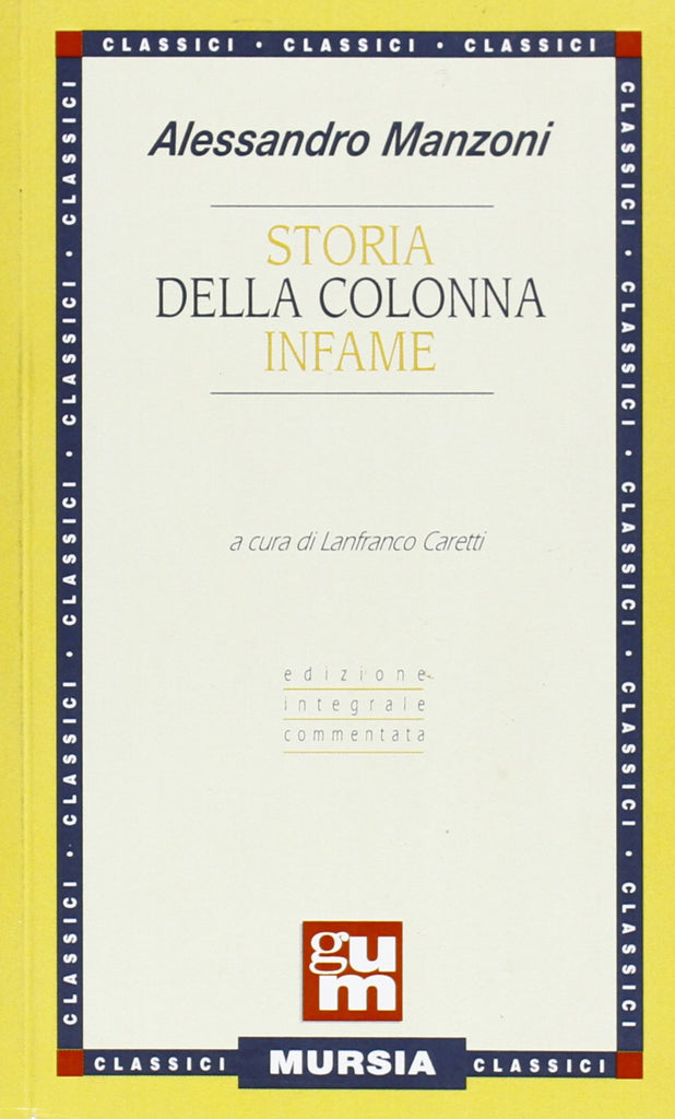 Manzoni A.: Storia della Colonna Infame  ( Caretti L.)
