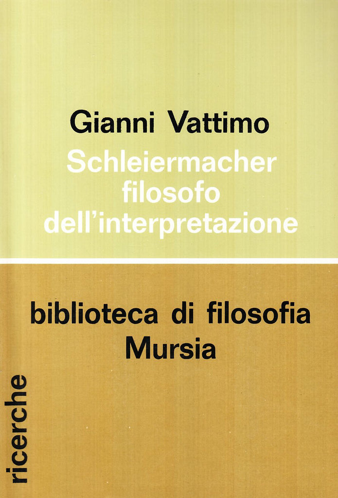 Vattimo G.: Schleiermacher, filosofo della interpretazione