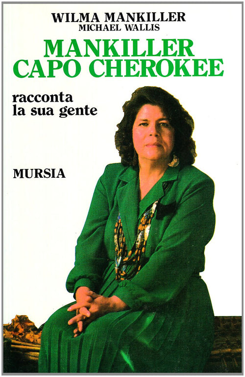 Mankiller W.-Wallis M.: Mankiller, capo Cherokee