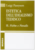 Pareyson L.: Estetica dell'Idealismo Tedesco 2. Fichte e Novalis