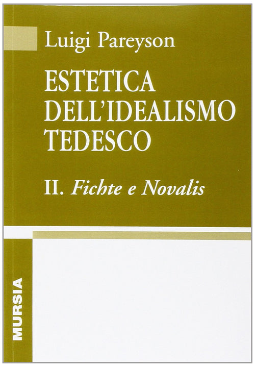 Pareyson L.: Estetica dell'Idealismo Tedesco 2. Fichte e Novalis