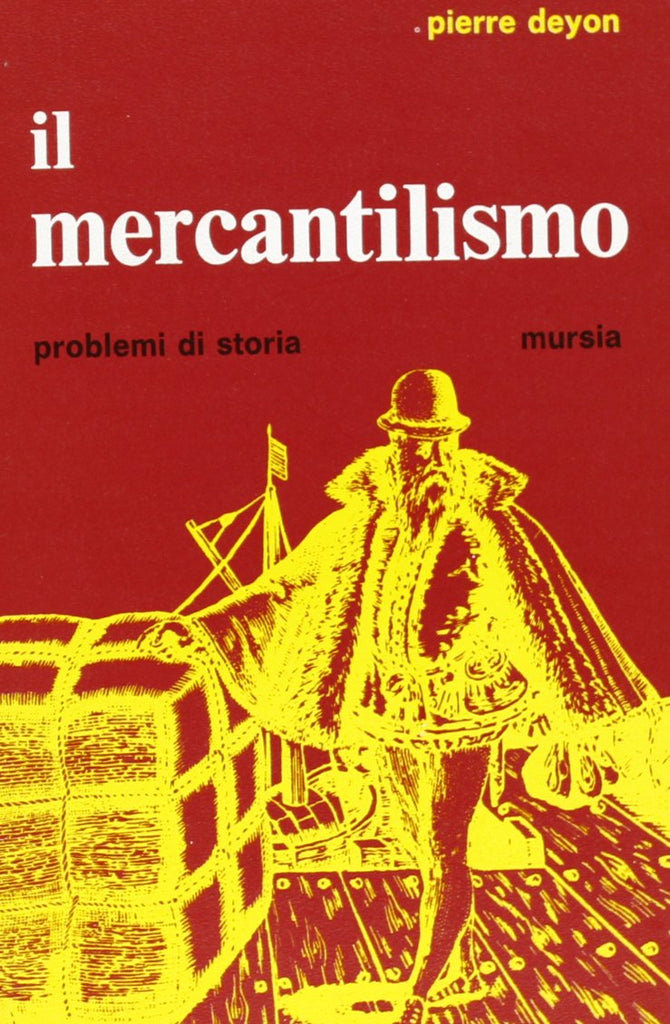 Deyon P.: Il mercantilismo