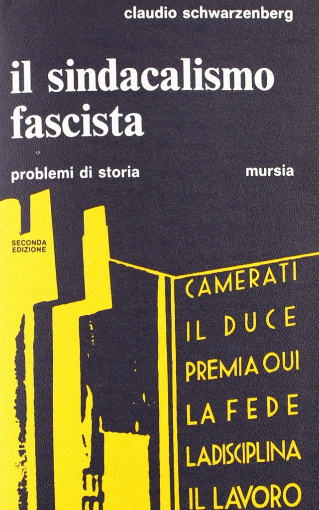 Schwarzenberg C.: Il sindacalismo fascista