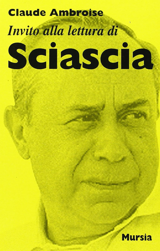 Invito alla lettura di Sciascia   (di Ambroise C.)