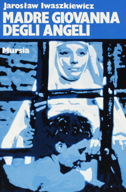 Iwaskiewicz J.: Madre Giovanna degli Angeli e altri romanzi brevi