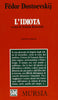 Dostoevskij F.: L'idiota  ( Bazzarelli E.)