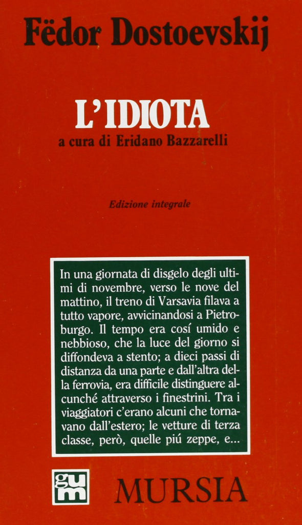 Dostoevskij F.: L'idiota  ( Bazzarelli E.)