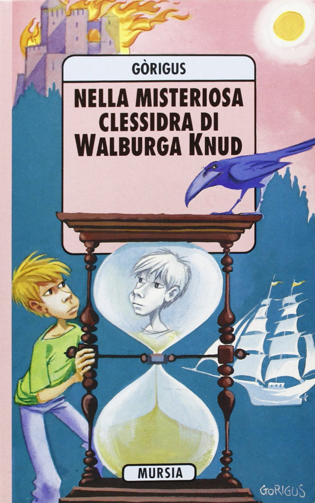 Gorigus: Nella misteriosa clessidra di Walburga Knud