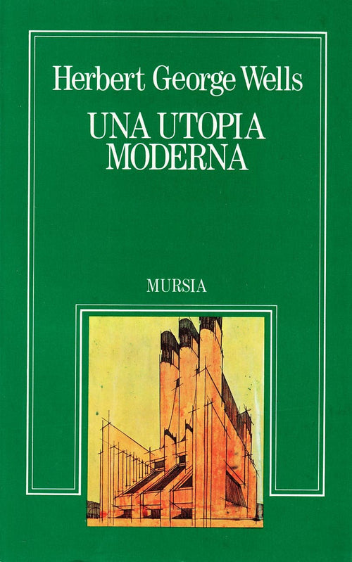 Wells H.G.: Una utopia moderna