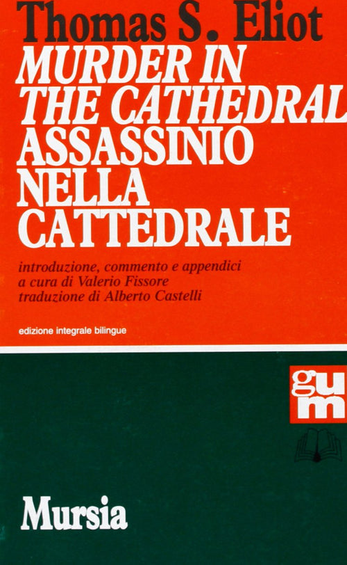 Eliot T.S.: Murder in the Cathedral (edizione bilingue)  ( Fissore V.)