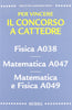 Pea S.-Rivali Maria Rosa: Fisica A038 - Matematica A047 - Matematica e Fisica A049