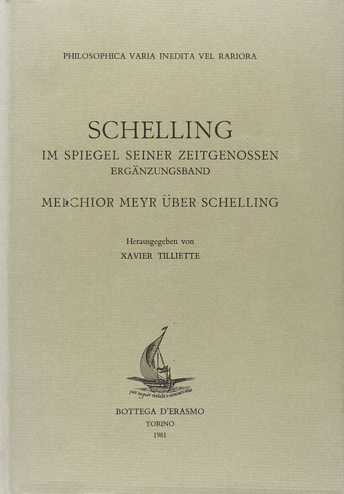 Schelling F.W.J.: Im Spiegel Seiner Zeitgenossen Ergnzungsband. Melchior Meyrber Schelling (Herausgegeben von Tilliette)