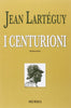 Larteguy J.: I centurioni
