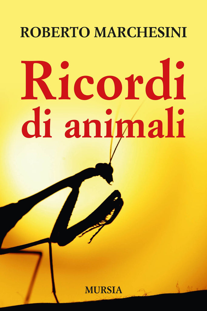 Marchesini R.: Ricordi di animali