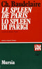 Baudelaire Ch.: Lo spleen di Parigi  ( Nacci B.)