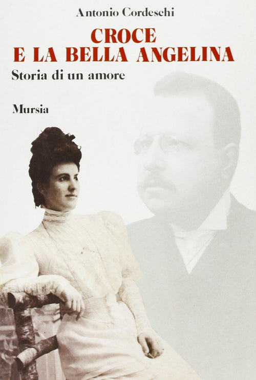 Cordeschi A.: Croce e la bella Angelina. Storia di un amore