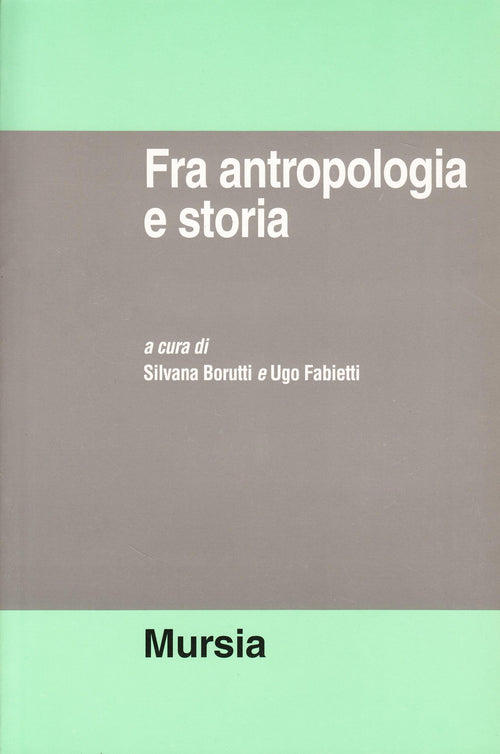 Borutti S.-Fabietti U.: Fra antropologia e storia