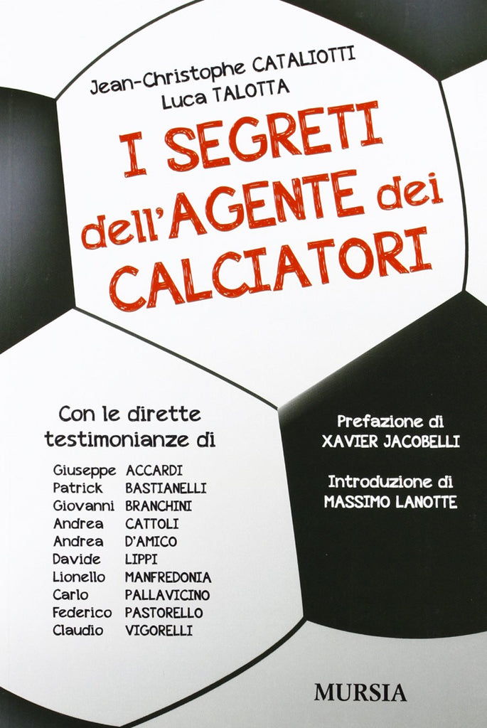 Cataliotti J.T. - Talotta L.: I segreti dell'agente dei calciatori