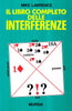 Lawrence M.: Il libro completo delle interferenze