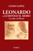 Lopez G.: Leonardo e Ludovico il Moro