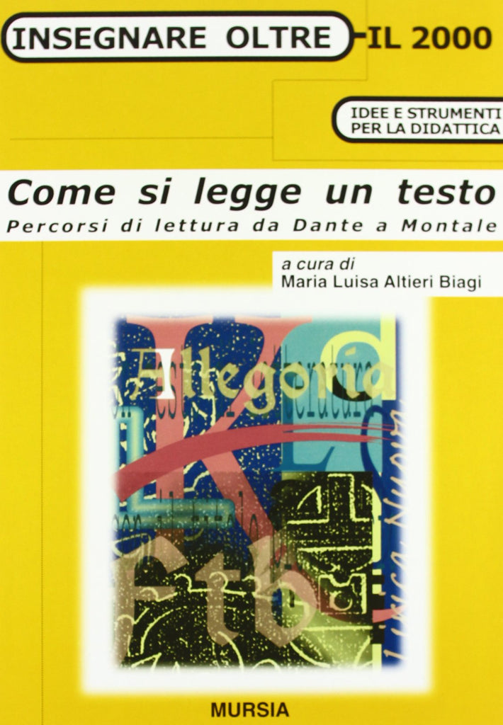 AA.VV.: Come si legge un testo  ( Altieri Biagi M.L.)