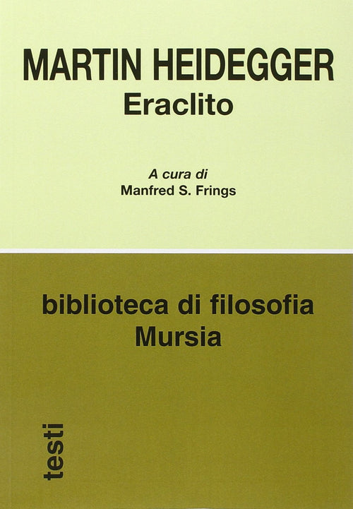 Heidegger M.: Eraclito.
