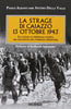 Albano P.-Della Valle A.: La Strage di Caiazzo 13 Ottobre 1943