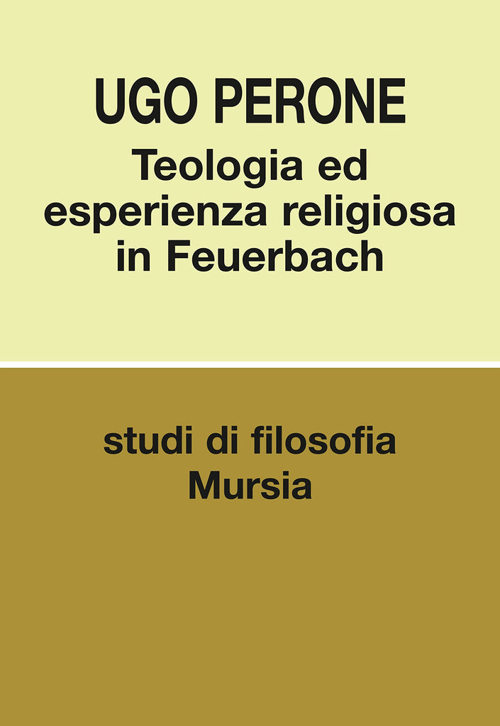 Perone U.: Teologia ed esperienza religiosa in Feuerbach