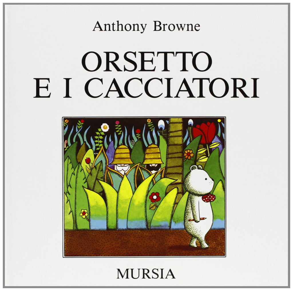 Browne A.: Orsetto e i cacciatori
